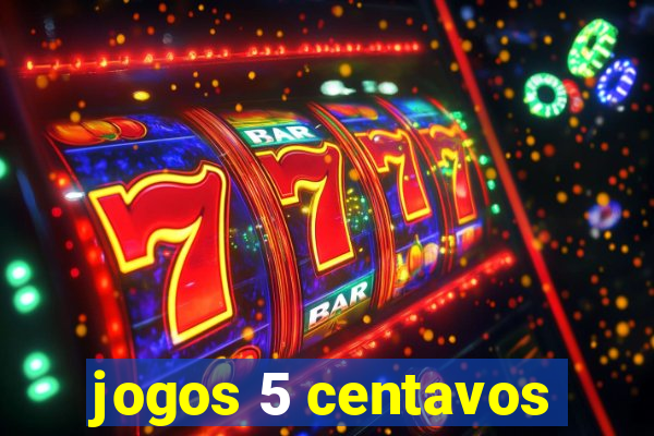 jogos 5 centavos